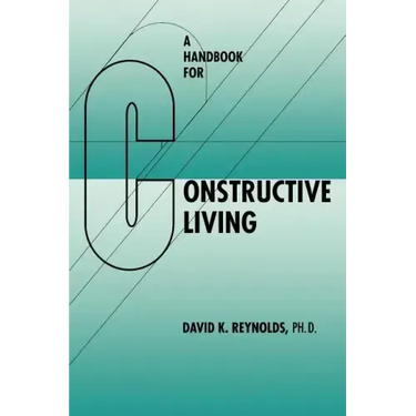 A Handbook for Constructive Living