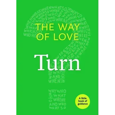The Way of Love: Turn