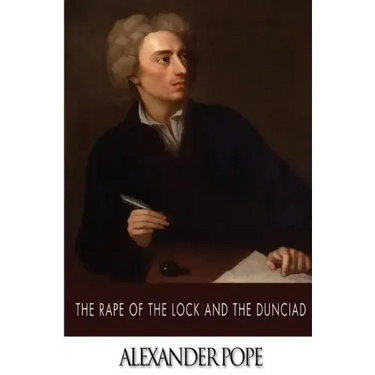 The Rape of the Lock and the Dunciad