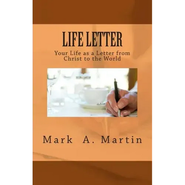 Life Letter: Your Life as a Letter from Christ to the World