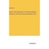 Report of the Operations of the British National Society for Aid to the Sick and Wounded In War