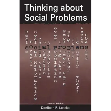 Thinking about Social Problems: An Introduction to Constructionist Perspectives