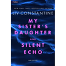 My Sister's Daughter and Silent Echo: Two Thrillers