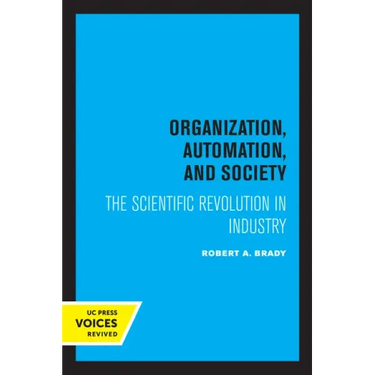 Organization, Automation, and Society: The Scientific Revolution in Industry