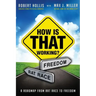 How Is That Working?: A Roadmap from Rat Race to Freedom