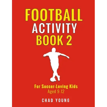 Football Activity Book 2: For Soccer-Loving Kids Aged 9-12