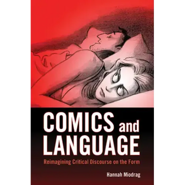 Comics and Language: Reimagining Critical Discourse on the Form
