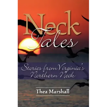 Neck Tales: Stories from Virginia's Northern Neck