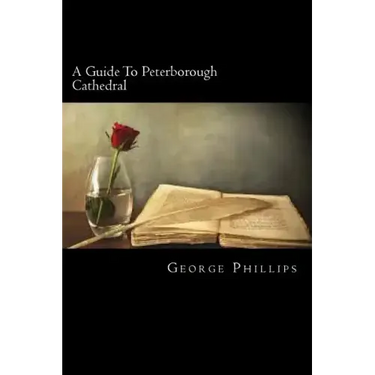 A Guide To Peterborough Cathedral