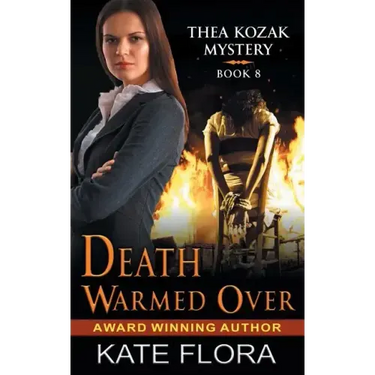 Death Warmed Over (The Thea Kozak Mystery Series, Book 8)