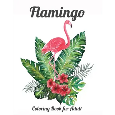 Flamingo Coloring Book for Adults: Best Adult Coloring Book with Fun, Easy, flower pattern and Relaxing Coloring Pages