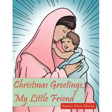 Christmas Greetings, My Little Friend