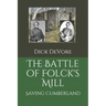 The Battle of Folck's Mill: Saving Cumberland