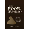 Is That Poop or Chocolate?: What to Expect When You're Done Expecting