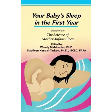 Your Baby's Sleep in the First Year: Excerpt from The Science of Mother-Infant Sleep