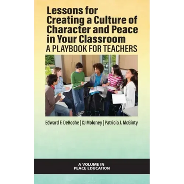 Lessons for Creating a Culture of Character and Peace in Your Classroom