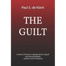 The Guilt: A view on the tenacious controversy of guilt and hatred between Judaism and Christianity