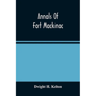 Annals Of Fort Mackinac