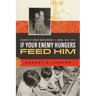 If Your Enemy Hungers, Feed Him: Church of Christ Missionaries in Japan, 1892-1970