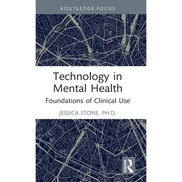 Technology in Mental Health: Foundations of Clinical Use