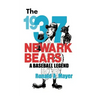 The 1937 Newark Bears: A Baseball Legend