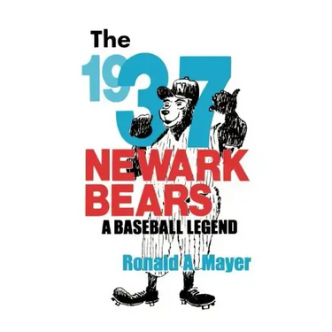 The 1937 Newark Bears: A Baseball Legend