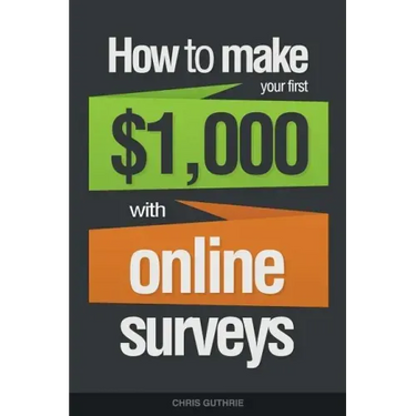 How To Make Your First $1,000 With Online Surveys