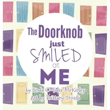 The Doorknob Just Smiled at Me