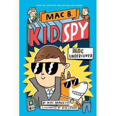 Mac Undercover (Mac B., Kid Spy #1): Volume 1
