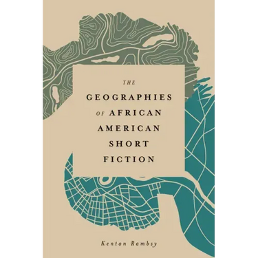 The Geographies of African American Short Fiction