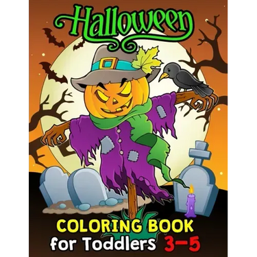 Halloween Coloring Book for Toddlers 3-5: Halloween Designs Including Witches, Ghosts, Pumpkins, Haunted Houses, and More for Kids boy and girl