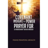 Covenant Insight Into Power Prayer For Extraordinary Breakthrough