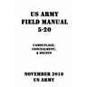US Army Field Manual 5-20 Camouflage, Concealment, & Decoys