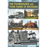 The Poorhouses and Poor Farms of Michigan