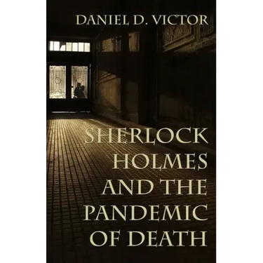 Sherlock Holmes and The Pandemic of Death