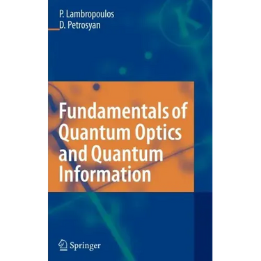 Fundamentals of Quantum Optics and Quantum Information