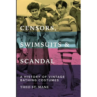 Censors, Swimsuits & Scandal: A History of Vintage Bathing Costumes
