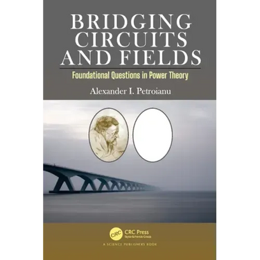 Bridging Circuits and Fields: Foundational Questions in Power Theory