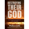 Destroying Their God: How I Fought My Evil Half-Brother to Save My Children