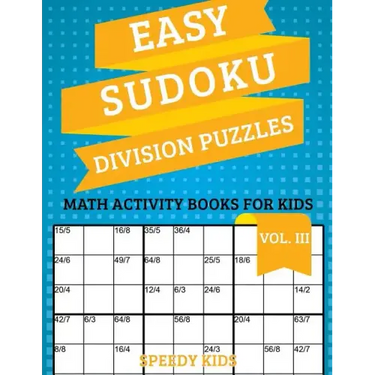 Easy Sudoku Division Puzzles Vol III: Math Activity Books for Kids