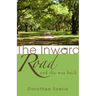 The Inward Road and the Way Back
