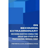 On Becoming Extraordinary: Decoding Boston Consulting Group and other Star Professional Service Firms