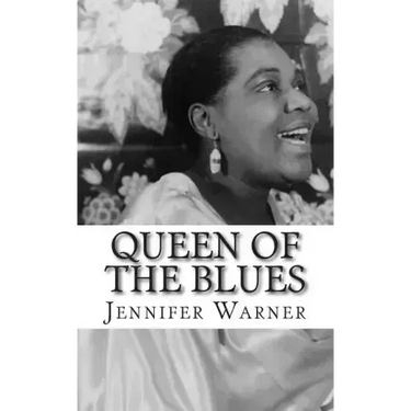 Queen of the Blues: The Life and Times of Bessie Smith