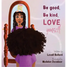 Be Good, Be Kind, Love Yourself
