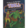 The Step-by-Step Way to Draw Troll: A Fun and Easy Drawing Book to Learn How to Draw Trolls