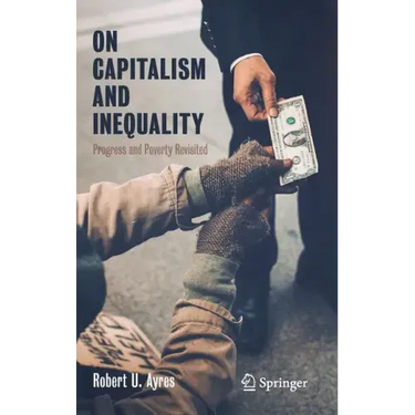 On Capitalism and Inequality: Progress and Poverty Revisited