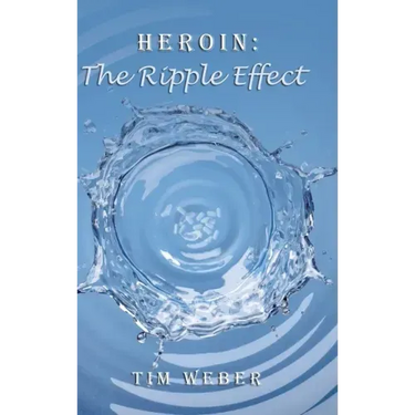Heroin: the Ripple Effect