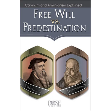 Free Will vs. Predestination: Calvinism and Arminianism Explained