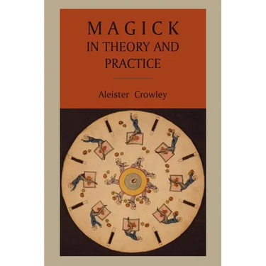 Magick in Theory and Practice