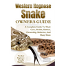 Western Hognose Snake Owners Guide: A Complete Guide to Their Care, Health, Habitat, Ownership, Behavior, And Many More.